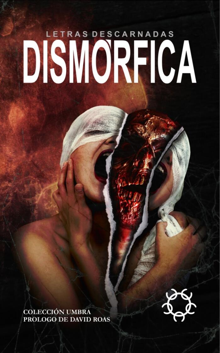 Dismórfica: Letras descarnadas