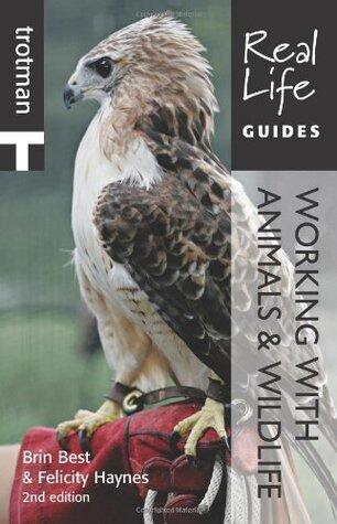 Real Life Guides: Working With Animals & Wildlife