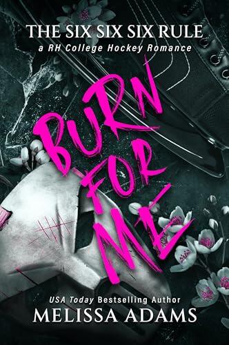 Burn For Me: A RH College Hockey Romance