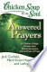 Chicken Soup for the Soul: Answered Prayers: 101 Stories of Hope, Miracles, Faith, Divine Intervention, and the Power of Prayer