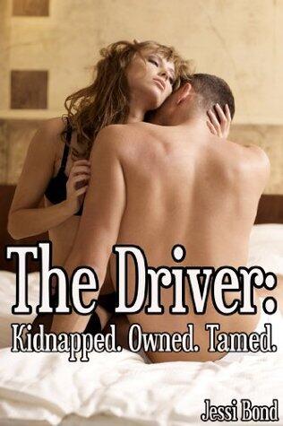 The Driver: Kidnapped. Owned. Tamed.