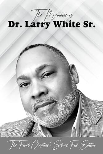 The Memoirs of Dr. Larry White, Sr.: Concierge - Away of Life Style & Passion
