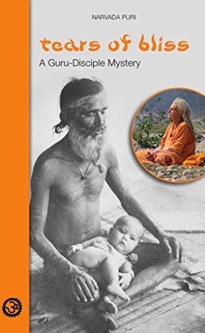 Tears of Bliss : A Guru-Disciple Mystery