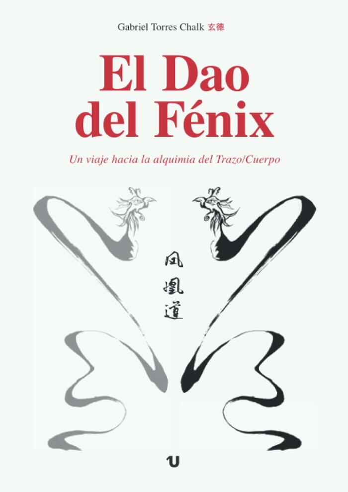 El Dao del Fénix: Un viaje hacia la alquimia del Trazo/Cuerpo