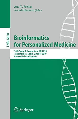 Bioinformatics in Personalized Medicine: 10th Spanish Symposium, JBI 2010, Torremolinos, Spain, October 27-29, 2010. Revised Selected Papers