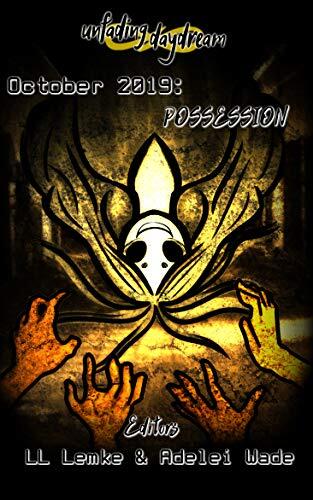 unfading daydream, issue 9: possession