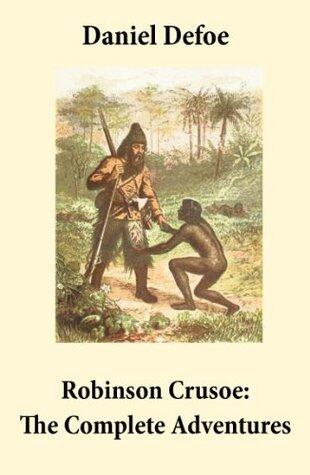Robinson Crusoe: The Complete Adventures