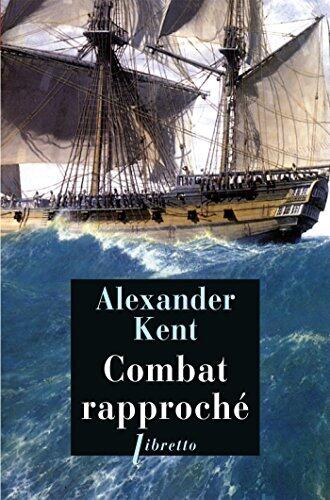 Combat rapproché: Une aventure de Richard Bolitho