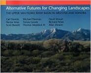Alternative Futures for Changing Landscapes: The Upper San Pedro River Basin In Arizona And Sonora