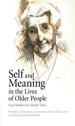 Self and Meaning in the Lives of Older People: Case Studies over Twenty Years