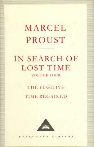 In Search Of Lost Time, Vol. 4: The Fugitive & Time Regained