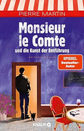 Monsieur le Comte und die Kunst der Entführung: Kriminalroman (Die Monsieur-le-Comte-Serie 3)