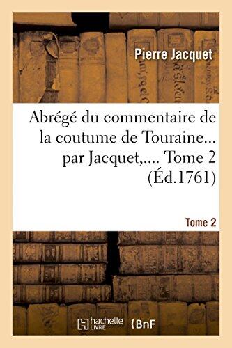 Abrégé Du Commentaire de la Coutume de Touraine. Tome 2