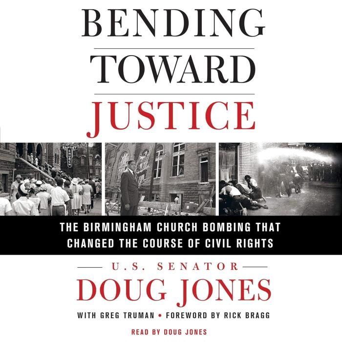 Bending Toward Justice: The Birmingham Church Bombing That Changed the Course of Civil Rights