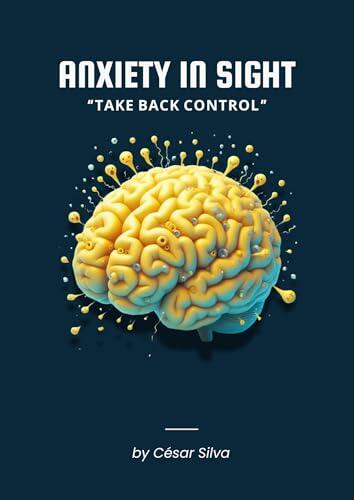 Anxiety in Sight: “Take Back Control”