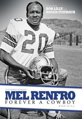 Mel Renfro: Forever a Cowboy