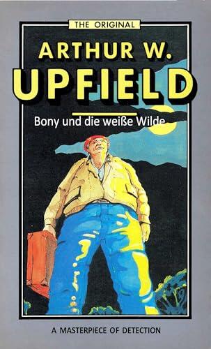 Bony und die weiße Wilde: (Bony and the White Savage) (Inspector Bonaparte Mysteries 26)
