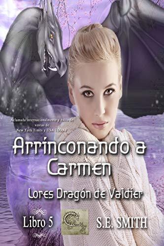 Arrinconando a Carmen: Lores Dragón de Valdier, Libro 5