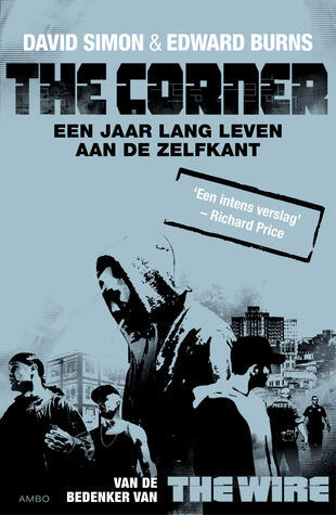 The Corner: Een Jaar Lang Leven Aan De Zelfkant