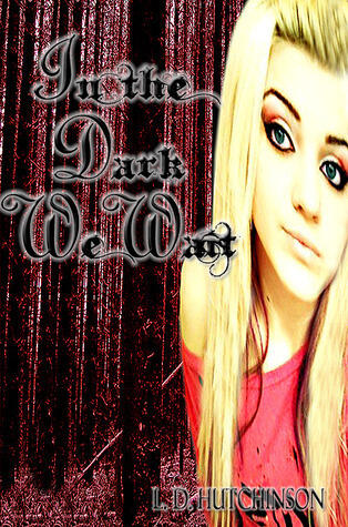 In the Dark We Wait