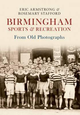 Birmingham Sports & Recreation from Old Photographs