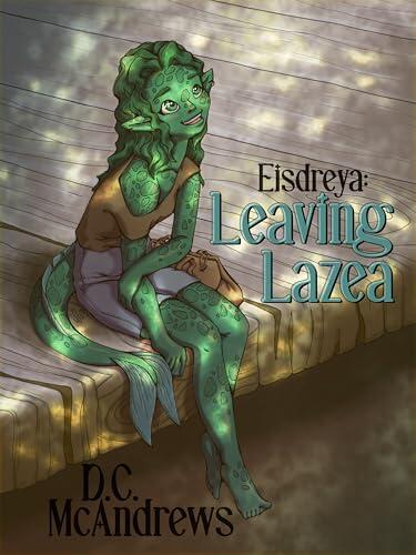 Eisdreya: Leaving Lazea