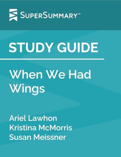 Study Guide: When We Had Wings
