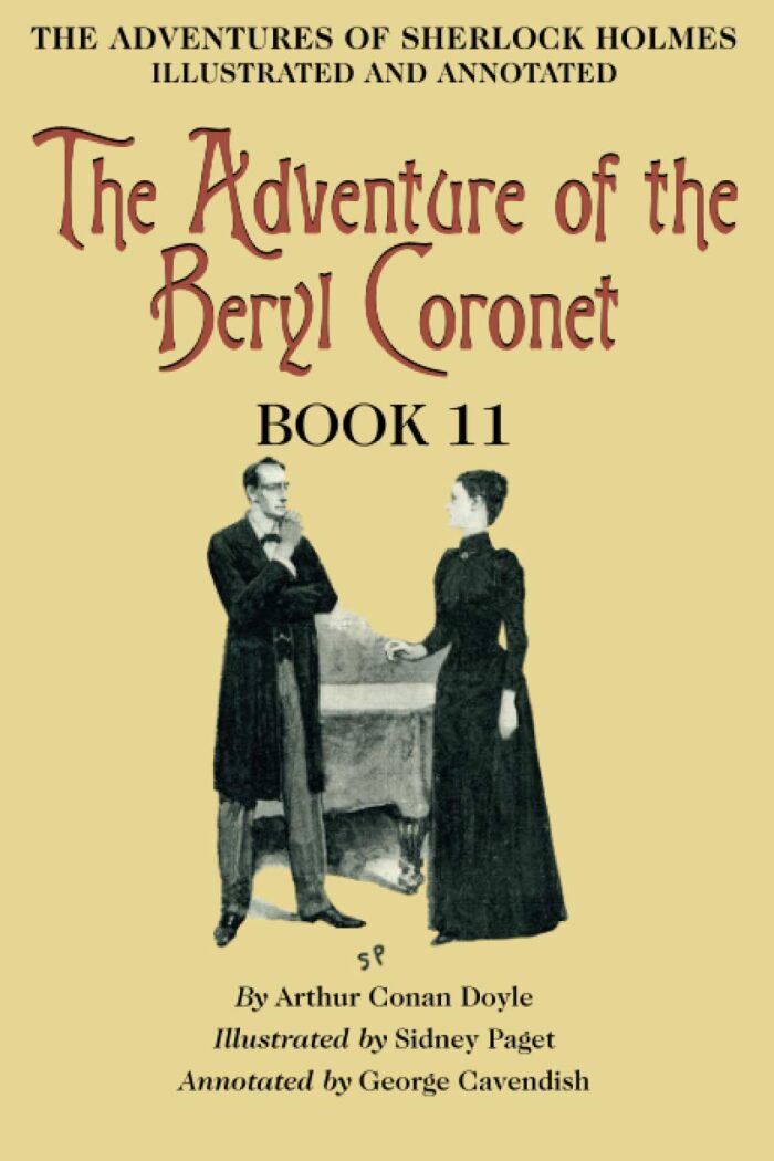 The Adventure of the Beryl Coronet: Book 11 of The Adventures of Sherlock Holmes [annotated and illustrated]