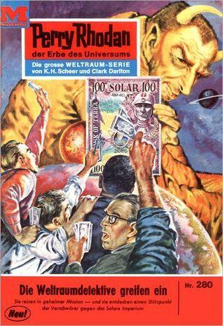 Perry Rhodan 280: Die Weltraumdetektive greifen ein: Perry Rhodan-Zyklus "Die Meister der Insel" (Perry Rhodan-Erstauflage)