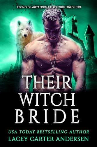 Their Witch Bride: un harem inverso paranormale (Regno di Mutaforma e Streghe Vol. 1)