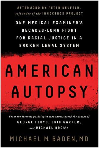 American Autopsy: One Medical Examiner's Decades-Long Fight for Racial Justice in a Broken Legal System