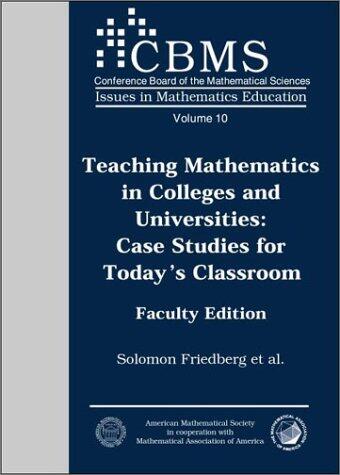 Teaching Mathematics in Colleges and Universities (C: Case Studies for Today's Classroom Faculty Edition)