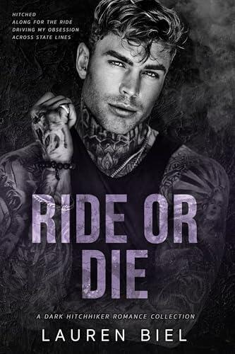 Ride or Die: A Dark Hitchhiker Romance Collection