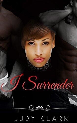 MILITARY ROMANCE COLLECTION: I Surrender (Contemporary Soldier Alpha Male Romance Collection)