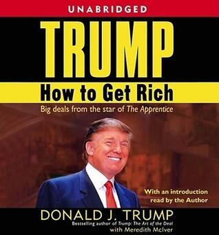 Trump: How to Get Rich