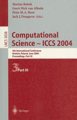 Computational Science-Iccs 2004: 4th International Conference, Krakow, Poland, June 2004, Proceedings, Part III