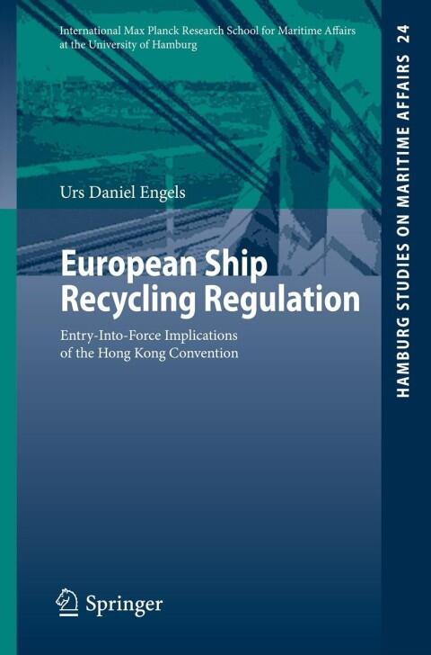 European Ship Recycling Regulation: Entry-Into-Force Implications of the Hong Kong Convention