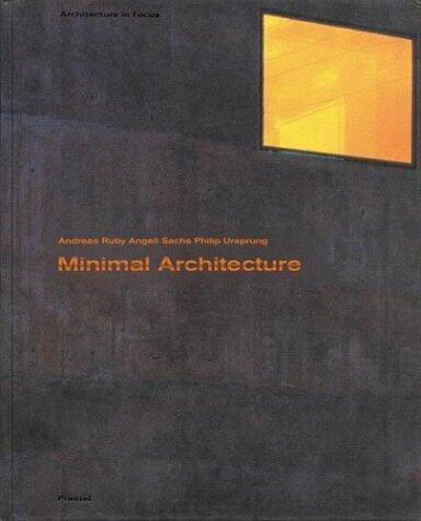 Minimal Architecture (Architecture in Focus)