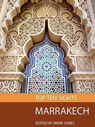 Top Ten Sights: Marrakesh
