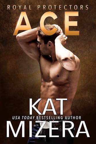 Ace: A Royal Protectors Companion Novel