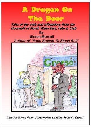 A Dragon On The Door. Tales of Welsh Door Supervisors