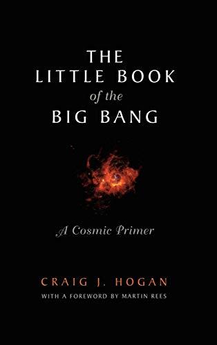The Little Book of the Big Bang: A Cosmic Primer