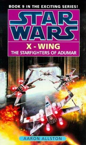 Star Wars: Starfighters of Adumar (Star Wars: X-Wing) by Aaron Allston