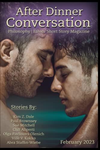 After Dinner Conversation (February, 2023): Philosophy | Ethics Short Story Literary Magazine