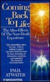 Coming Back to Life: The After-Effects of the Near-Death Experience