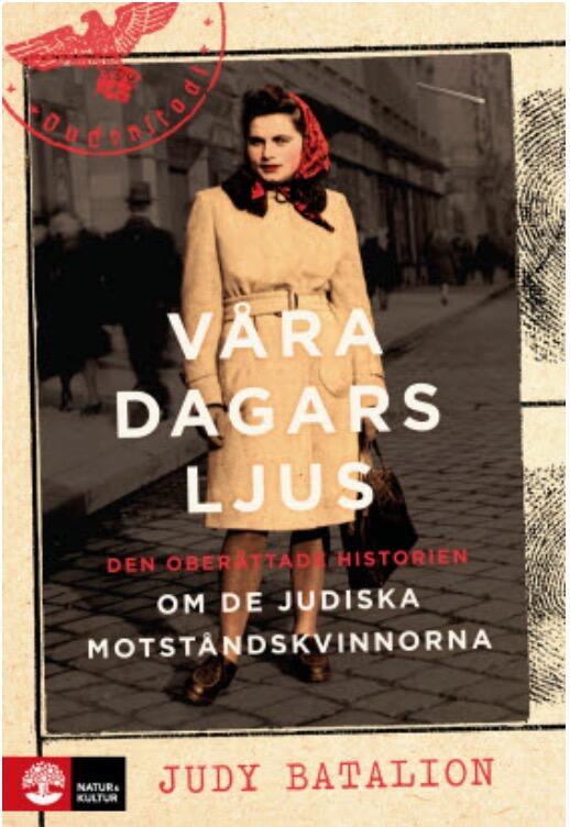 Våra dagars ljus: den oberättade historien om de judiska motståndskvinnorna