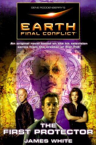 Gene Roddenberry's Earth: Final Conflict-The First Protector
