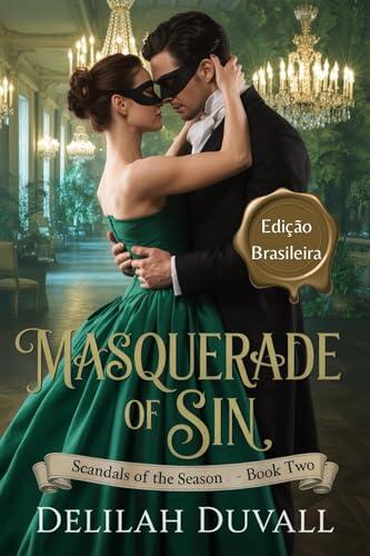 Masquerade of Sins - Edição Brasileira: Romance de Regência sensual (Scandals of the Season - Brazil Editions Livro 2)