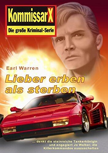 Lieber erben als sterben: Kommissar X (Kommissar X Edition Earl Warren 5)