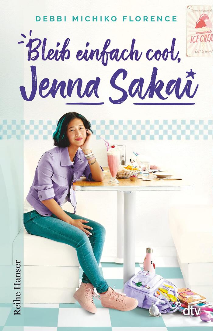 Bleib einfach cool, Jenna Sakai: Roman über beste Freundinnen für die kleine Schwester der Jenny-Han-Leserin - für Mädchen ab 11 (Beste Freundinnen-Reihe 2)